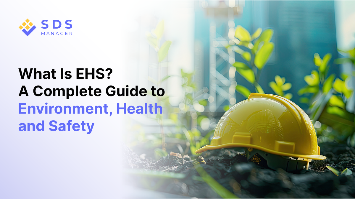 EHS: A Complete Environment, Health & Safety Guide