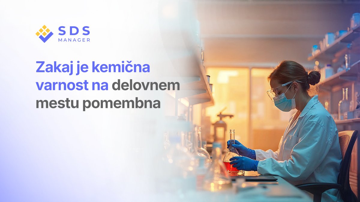 Zakaj je kemična varnost na delovnem mestu pomembna