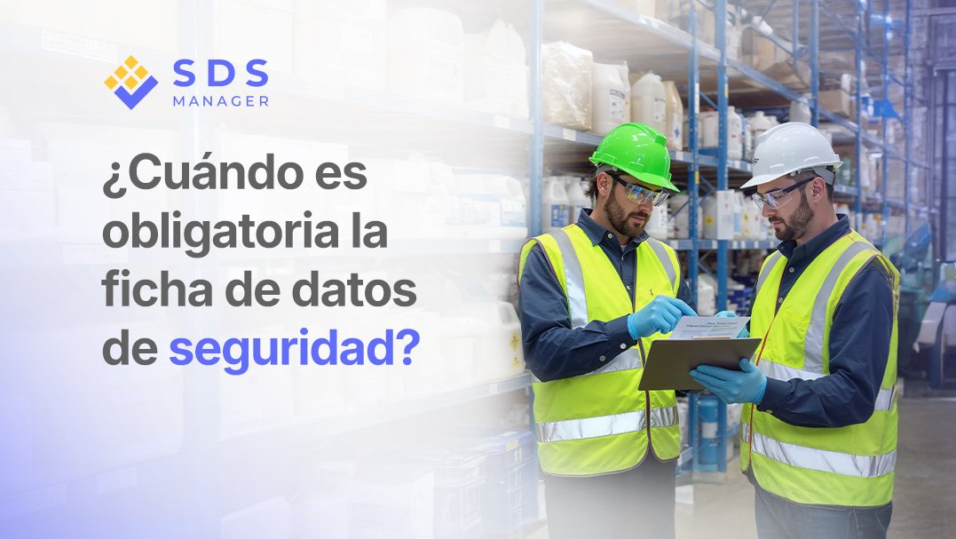 cuando es obligatoria la ficha de datos de seguridad